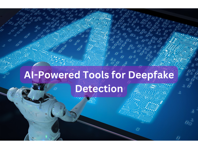 AI-Powered Tools for Deepfake Detection