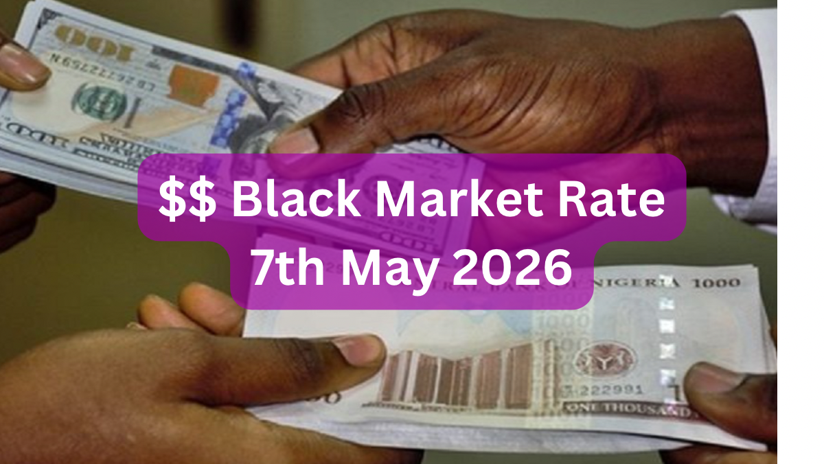 Dollar To Naira Black Market Exchange Rate Today 7th May, 2026