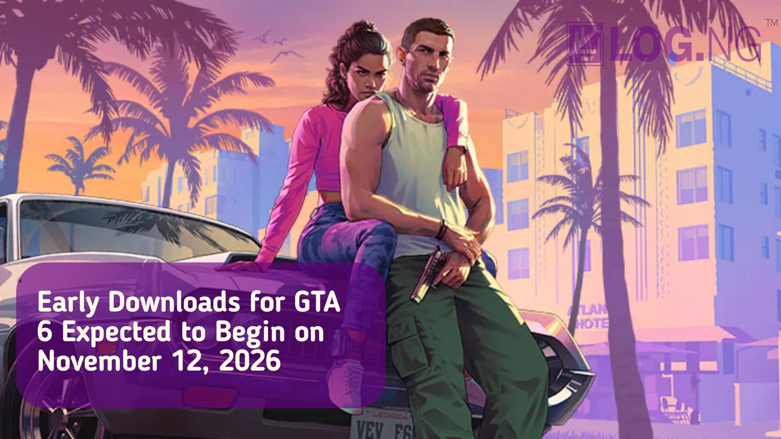 Early Downloads for GTA 6 Expected to Begin on November 12, 2026