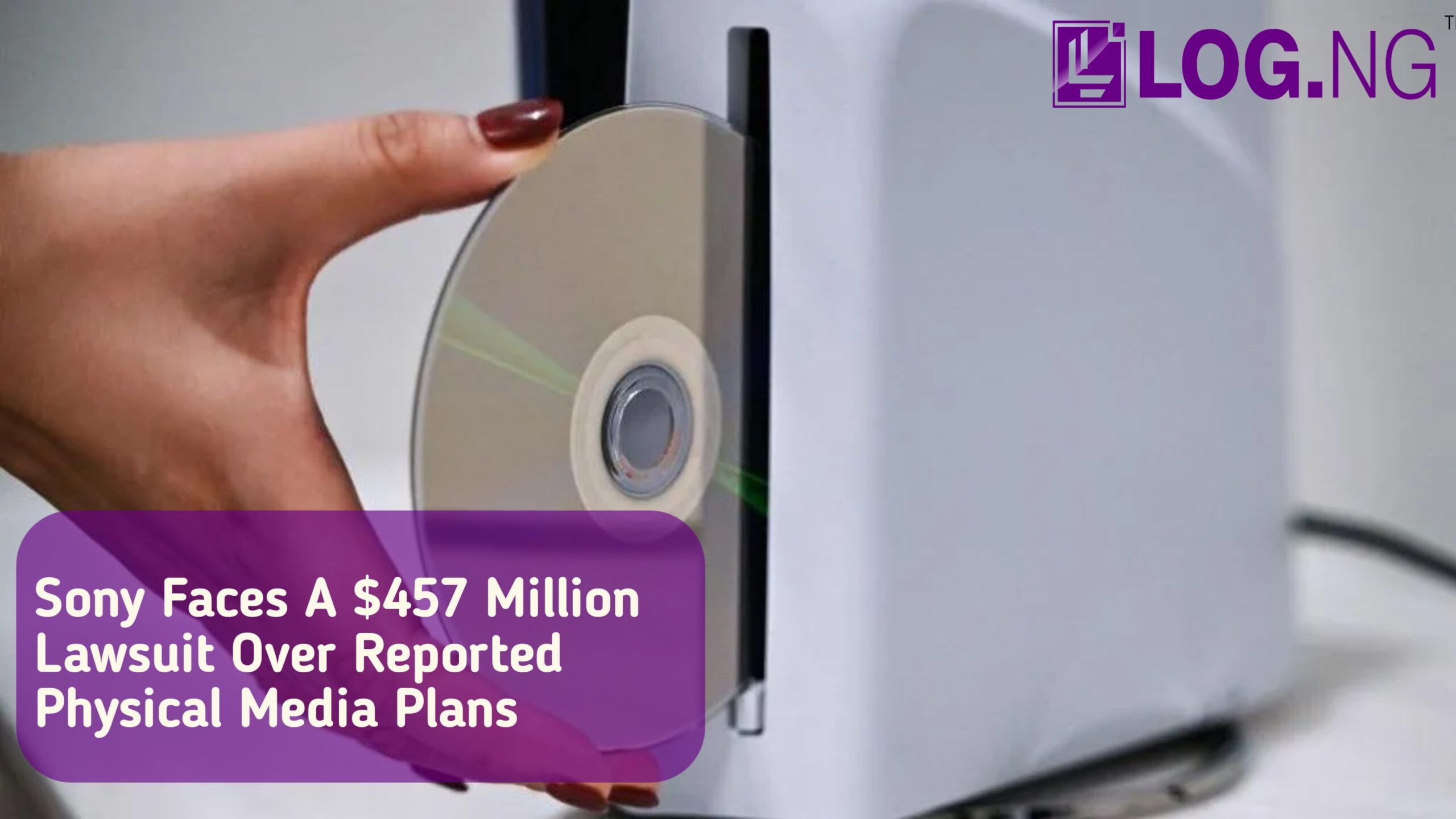 Sony Faces $457 Million Lawsuit Over Reported Physical Media Plans