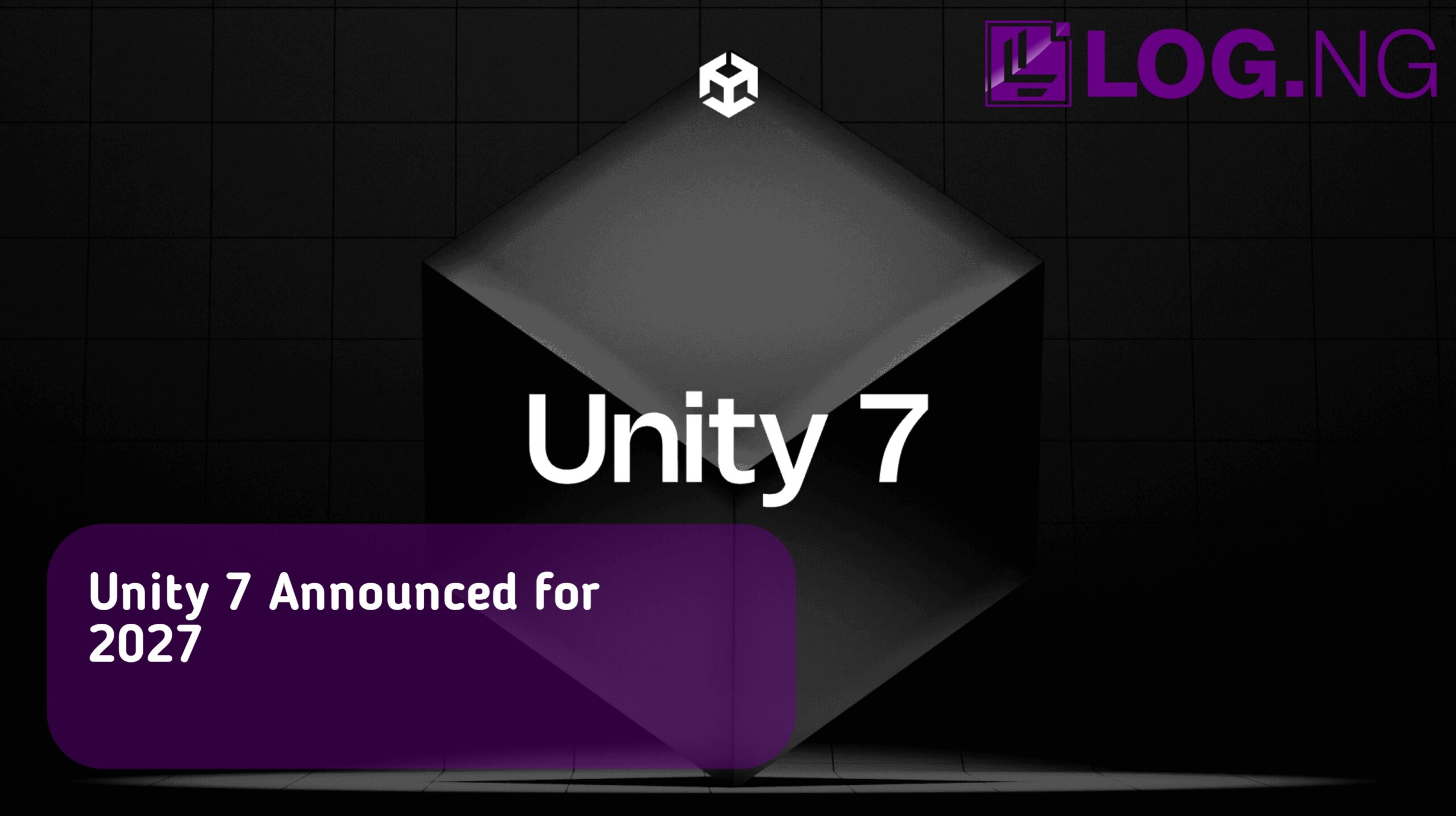 Unity 7 Announced for Early 2027