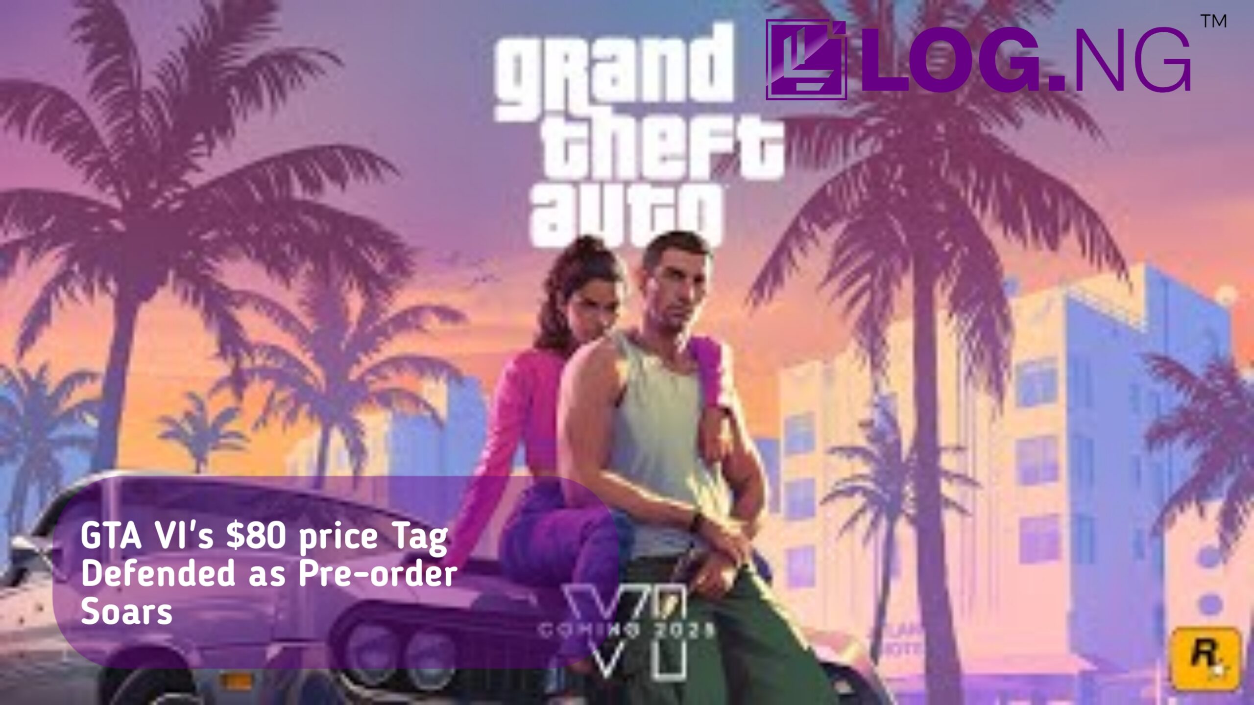 GTA VI's $80 Price Tag Defended as Pre-Orders Soar