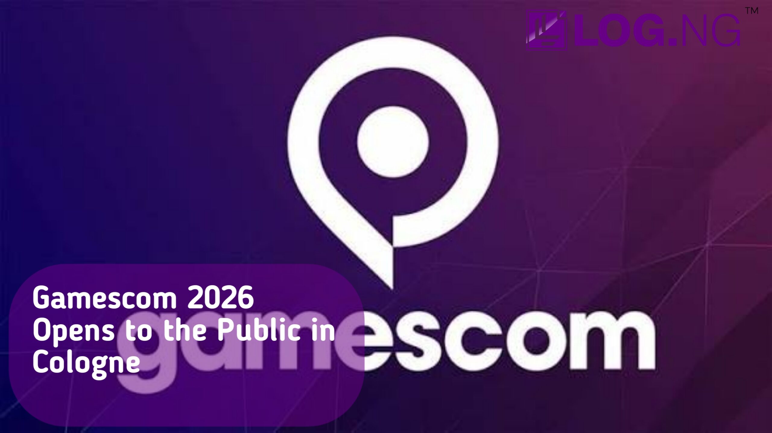 Gamescom 2026 Opens to the Public in Cologne